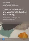 Costa Rican Technical and Vocational Education and Training - Irina Rommel ; Dietmar Frommberger ; Daniel Lascarez Smith - 9783847431459