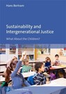 Sustainability and Intergenerational Justice - Hans Bertram - 9783847434092