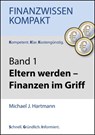 Eltern werden - Finanzen im Griff - Michael J. Hartmann - 9783847622291