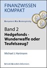 Hedgefonds - Wunderwaffe oder Teufelszeug? - Michael J. Hartmann - 9783847622550