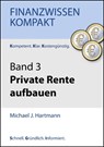 Private Rente aufbauen - Michael J. Hartmann - 9783847622567
