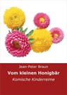 Vom kleinen Honigbär - Jean-Peter Braun - 9783847623496