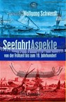 Seefahrt Aspekte - Wolfgang Schwerdt - 9783847625278