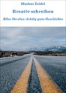 Kreativ schreiben - Markus Seidel - 9783847634126
