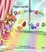 Pippa und der Regenbogen - Patrizia Zannini Holoch, Sara Sakura Sakurahime - 9783847651628