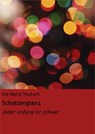 Schattenglanz - Ina Maria Teutsch - 9783847654261