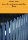 Lebenskreise in einer deutschen Stadt - Herbert Müller - 9783847671015
