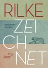 Rilke zeichnet - Gunilla Eschenbach ; Mirko Nottscheid ; Sandra Richter - 9783847700241