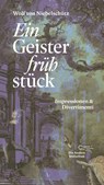 Ein Geisterfrühstück - Wolf von Niebelschütz - 9783847704607