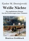 Weisse Nachte (Grossdruck) - Fjodor M Dostojewski - 9783847831235