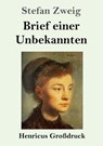Brief einer Unbekannten (Grossdruck) - Stefan Zweig - 9783847832034