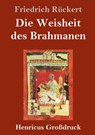 Die Weisheit des Brahmanen (Grossdruck) - Friedrich Ruckert - 9783847845843