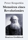 Memoiren eines Revolutionars (Grossdruck) - Peter Kropotkin - 9783847847373