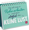 Da will man in Ruhe arbeiten und dann plötzlich das: keine Lust. - Groh Verlag - 9783848501038