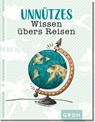 Unnützes Wissen übers Reisen - Groh Verlag - 9783848501199