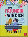 Eine Freundin wie dich, mehr brauche ich nicht - Karen Salmansohn - 9783848503407