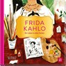 Frida Kahlo - Ein Leben in allen Farben - Zena Alkayat - 9783848504084
