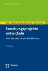 Forschungsprojekte entwickeln - Waldemar Bauer ; Jörn Bleck-Neuhaus ; Rainer Dombois ; Ingo S. Wehrtmann - 9783848739936
