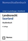 Landesrecht Saarland - Christoph Gröpl ; Annette Guckelberger ; Jürgen Wohlfarth - 9783848761968