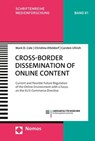Cross-Border Dissemination of Online Content: Current and Possible Future Regulation of the Online Environment with a Focus on the Eu E-Commerce Direc - Mark D. Cole - 9783848765010