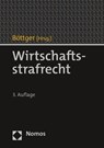 Wirtschaftsstrafrecht - Marcus Böttger - 9783848771608