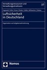 Luftsicherheit in Deutschland - Bettina Engewald ; Zarina Feller ; Kathrin Annika Kruse ; Axel Piesker - 9783848781096
