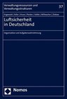 Luftsicherheit in Deutschland - Bettina Engewald ; Zarina Feller ; Kathrin Annika Kruse ; Axel Piesker - 9783848781096