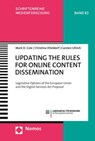 Updating the Rules for Online Content Dissemination - Mark D. Cole ;  Christina Etteldorf ;  Carsten Ullrich - 9783848781843