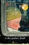 Unsichtbar in der großen Stadt - Sydney Smith - 9783848901760