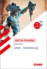 STARK Abitur-Training - Latein Übersetzung - Maria Krichbaumer - 9783849030735