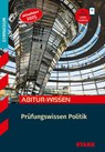 STARK Politik - Abitur-Wissen - Prüfungswissen - Daniel Karch ; Michael Bach ; Henning Aubel ; Nikola Knies - 9783849064600