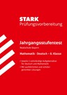 STARK Mathematik/Deutsch 8. Klasse - Jahrgangsstufentest Realschule Bayern - Prüfungsvorbereitung -  - 9783849064716