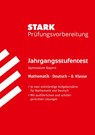 STARK Mathematik/Deutsch 8. Klasse - Jahrgangsstufentest Gymnasium Bayern - Prüfungsvorbereitung -  - 9783849064723