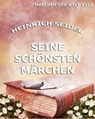 Seine schönsten Märchen - Heinrich Seidel - 9783849603397