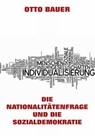 Die Nationalitätenfrage und die Sozialdemokratie - Otto Bauer - 9783849606770