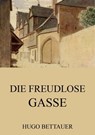 Die freudlose Gasse - Hugo Bettauer - 9783849614997
