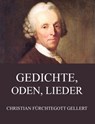 Gedichte, Oden, Lieder - Christian Fürchtegott Gellert - 9783849615246