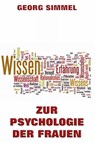 Zur Psychologie der Frauen - Georg Simmel - 9783849617226