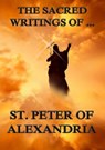 The Sacred Writings of Peter, Bishop of Alexandria - Saint Peter Bishop of Alexandria - 9783849621469