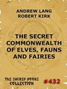 The Secret Commonwealth of Elves, Fauns & Fairies - Andrew Lang ; Robert Kirk - 9783849622596