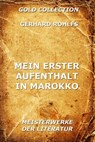Mein erster Aufenthalt in Marokko - Gerhard Rohlfs - 9783849625252