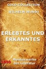 Erlebtes und Erkanntes - Wilhelm Wundt - 9783849625283