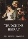 Trudchens Heirat - Wilhelmine Heimburg - 9783849627546