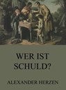 Wer ist schuld? - Alexander Herzen - 9783849627751