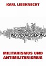 Militarismus und Antimilitarismus - Karl Liebknecht - 9783849630614