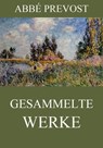 Gesammelte Werke - Abbé Prevost - 9783849633349