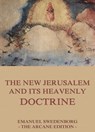 The New Jerusalem and its Heavenly Doctrine - Emanuel Swedenborg - 9783849640682