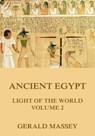 Ancient Egypt - Light Of The World, Volume 2 - Gerald Massey - 9783849641313