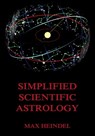 Simplified Scientific Astrology - Max Heindel - 9783849641955