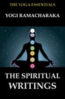 The Spiritual Writings of Yogi Ramacharaka - Yogi Ramacharaka ; William Walker Atkinson - 9783849643232
